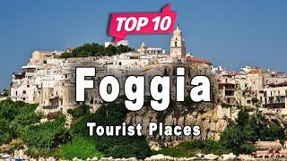 Top 10 Places to Visit in Foggia  Italy - English