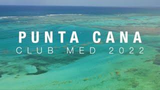 Club Med Punta Cana 2022