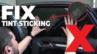 Tint Fixers - FILM IS STICKING - How To Tint Car Side Windows