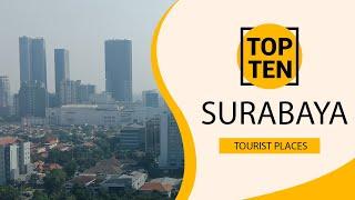 Top 10 Best Tourist Places to Visit in Surabaya  Indonesia - English