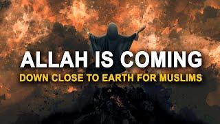 The Day Allah Comes Down Close to Earth JUNE 15 2024