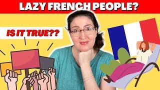 ARE FRENCH PEOPLE LAZY?
