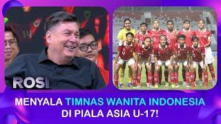PSSI Gratiskan Tiket Pertandingan Ayo Dukung Timnas Wanita Indonesia di Piala Asia U-17  ROSI