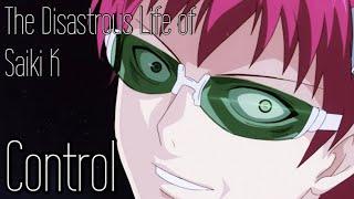 Control  The Disastrous Life of Saiki K AMV