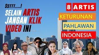 8 Artis Keturunan Pahlawan Nasional  BARU 