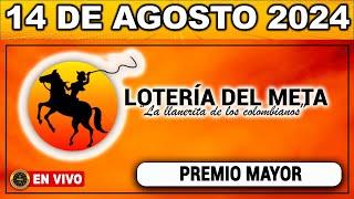 Resultado LOTERIA DEL META MIÉRCOLES 14 de agosto 2024