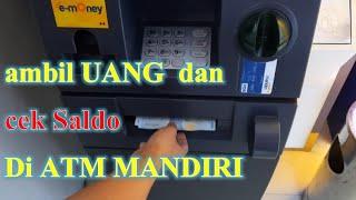 Cara mudah Mengambil UANG dan cek Saldo di ATM MANDIRI