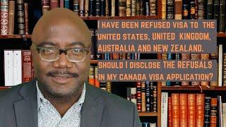 Should I disclose the refusal visa to the USUKAustralia & New Zealand in my Canadian application?