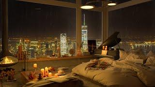 Rain On Window at Night - Cozy Bedroom in Manhattan 4K with Jazz Music for Relax and Study