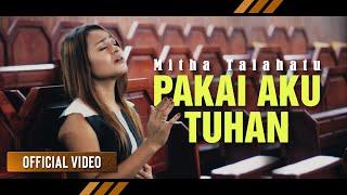 MITHA TALAHATU - Pakai Aku Tuhan Official Video