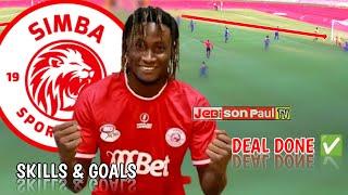 AUGUSTINE OKEJEPHA SKILLS & GOALS KARIBU SIMBA SC MSIMU HUU MPYA 20242025