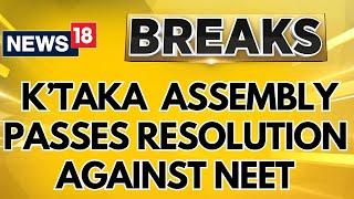 NEET 2024 Latest News Today  Karnataka Assembly Passes Resolution Against NEET  Karnataka Assembly