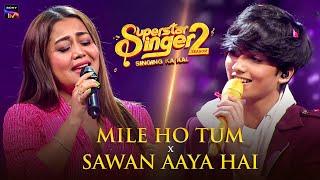 Mile Ho Tum X Sawan Aaya Hai  Neha Kakkar & Faiz  Live Performance  Indian Idol Special