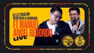 NO ME GUSTA EL MAÑANERO  El mundo y el país LIVE ft Manuel Angel Redondo  T2 EP1