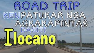 ROAD TRIPken TUKAR NGA AGKAKAPINTAS DAGITI ILOCANOSUMARIGSIG KANmrs.mapalad