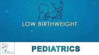 LOW BIRTH WEIGHT