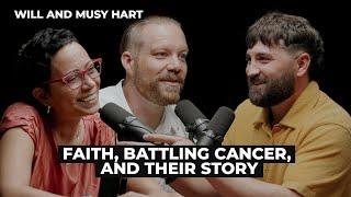 Will & Musy Hart Faith Battling Cancer and Their Story