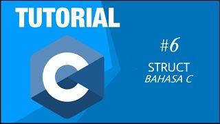 IT BINUS - Tutorial Bahasa C - 6 - Struct  Part 12  - Algorithm and Programming