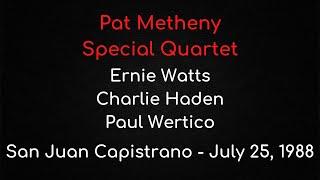 Pat Metheny Special Quartet - San Juan Capistrano July 25 1988