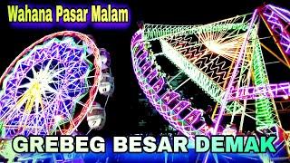 GREBEG BESAR PASAR MALAM DEMAK 2023  Wahana Biang Lala Grebeg Besar Demak