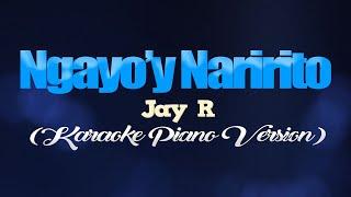 NGAYOY NARIRITO - Jay R. KARAOKE PIANO VERSION