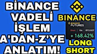 Binance KALDIRAÇLI İŞLEM Vadeli İşlem Nasıl yapılır? Long-Short Basit Anlatım BİNANCE FUTURES