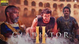 Gladiator II 2000 Movie  Paul Mescal Pedro Pascal Denzel Washington  updates Review & Facts