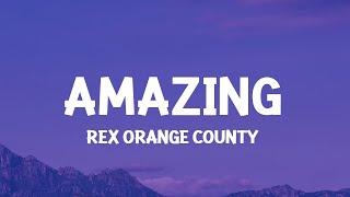 Rex Orange County - AMAZING Lyrics