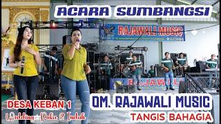 AKSI DUO RAJAWALI MUSIC  KEBAN 1  TANGIS BAHAGIA