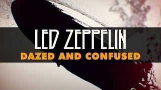 Led Zeppelin - Dazed And Confused Official Audio