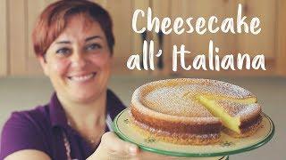 CHEESECAKE ALLITALIANA DI BENEDETTA Ricetta Facile - Italian Cheesecake Easy Recipe