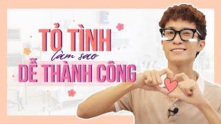 TỎ TÌNH LÀM SAO CHO DỄ THÀNH CÔNG?  Tizi Đích Lép