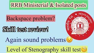 RRB Ministerial and Isolated Posts skill test review  level of Stenography skill test??