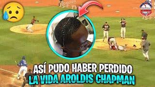 El día que AROLDIS CHAPMAN casi PIERDE LA VIDA tras PELOTAZO en la CARA  MLB