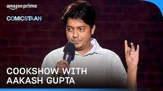 Aakash Guptas HILARIOUS Standup On Cooking Shows  Comicstaan  Stand Up Comedy  Prime Video India