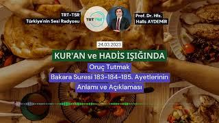 Bakara Suresi 183-184-185. Ayetlerinin Anlamı  Açıklaması  TRT TSR Günebakan Programı  24.03.2023