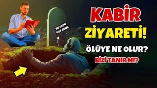 Kabir Ziyaretinden Ölülerin Haberi Olur mu? Hangi Dualar Okunur? Bizlere Ne Söylemeye Çalışırlar?