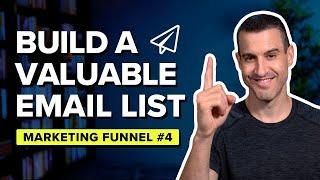 How To Build A Valuable Email List → Marketing Funnel #4