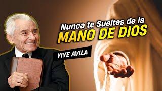 Yiye Avila - Nunca te Sueltes De La Mano De Dios AUDIO OFICIAL
