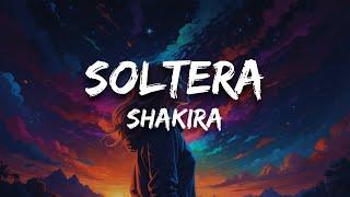 Shakira - Soltera Letra