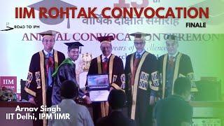 Last Encounter with IIM Rohtak Campus  Convocation Finale  Life at IPM IIM Rohtak  Thanks IPM fam