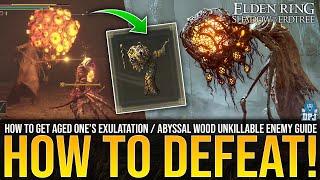 Elden Ring - How To Defeat Abyssal Woods Untouchable ENEMIES - How To Get Aged Ones Exultation
