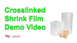 Crosslinked Polyolefin Shrink Film Demo