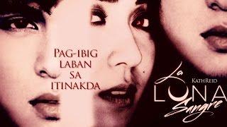 La Luna Sangre trailer - Kathryn Bernardo & James Reid KathReidCatWolf