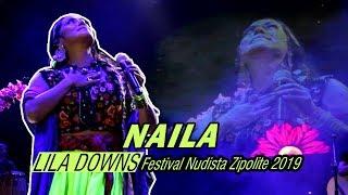 Naila - Lila Downs Festival Nudista Zipolite 2019