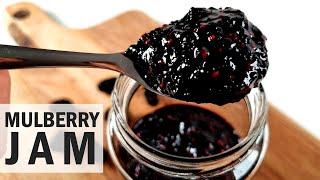 How to Make Mulberry Jam - Just 3 Ingredients