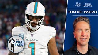 NFL Insider Tom Pelissero on How Much Dolphins are Willing to Pay Tua  The Rich Eisen Show