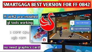 New SMARTGAGA 3.9  ff ob42 pre-installed  Best emulator for low end pc  2 core cpu  2gb ram