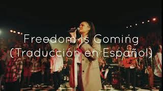 Hillsong Young & Free - Freedom Is Coming Traducción en Español