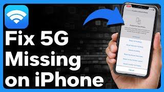 How To Fix 5G Is Missing On iPhone